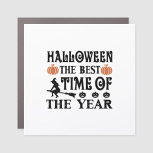 Halloween The Best Time Of The Year Birthday Car Magnet