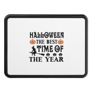 Halloween The Best Time Of The Year Birthday Hitch Cover