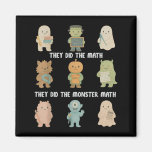 Halloween They Did The Math They Did The Monster M Magnet