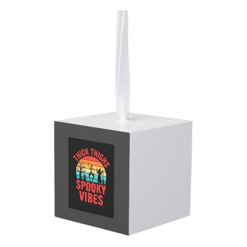 Halloween Thick Thighs Spooky Vibes Skeleton Desig Cube Ornament