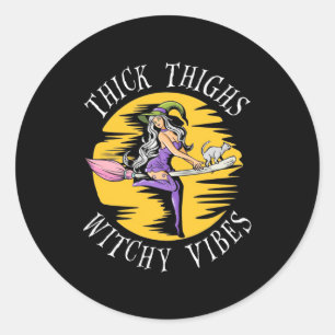 Halloween Thick Thighs Witchy Vibes Classic Round Sticker