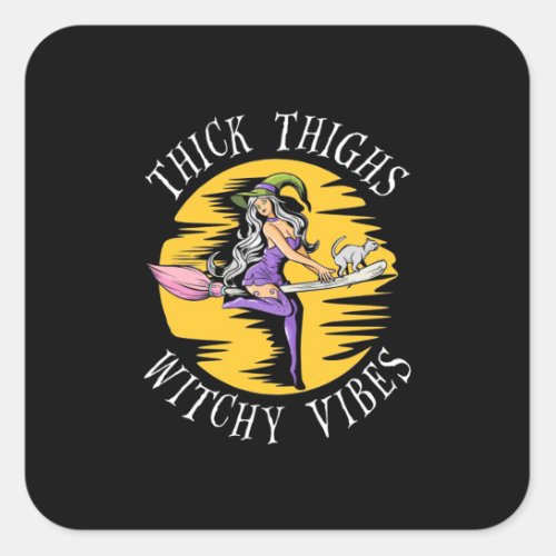 Halloween Thick Thighs Witchy Vibes Square Sticker