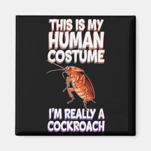 Halloween This Is My Human Costume I'm Really A Ro Magnet