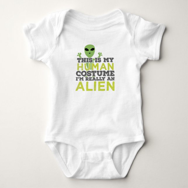 Halloween This Is My Human Costume Really An Alien Baby Bodysuit (Front)