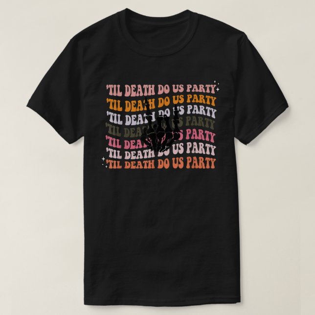 Halloween Til Death Do Us Party Bachelorette Match T-Shirt (Design Front)