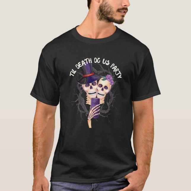 Halloween Til Death Do Us Party Selfie Bachelorett T-Shirt (Front)
