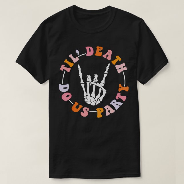 Halloween Till Death Do Us Party Bridesmaid Bachel T-Shirt (Design Front)