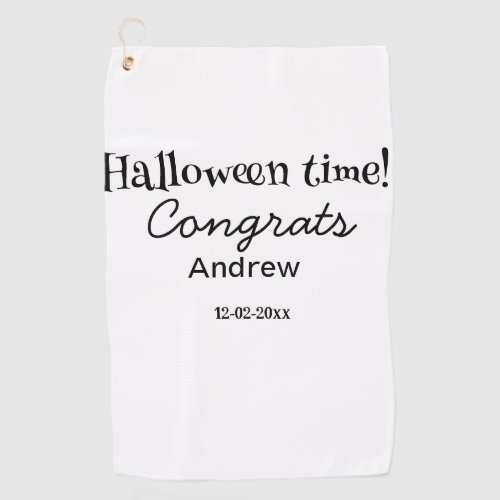 Halloween time congrats add name date year graduat golf towel