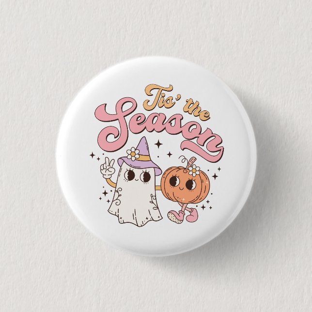Halloween Tis the Season Button (Front)