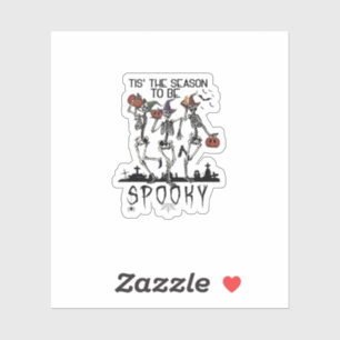 Halloween Tis The Season To Spooky Dancing Skeleto Sticker