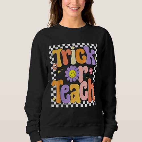 Halloween Trick Or Teach Retro Groovy Teacher Hipp Sweatshirt
