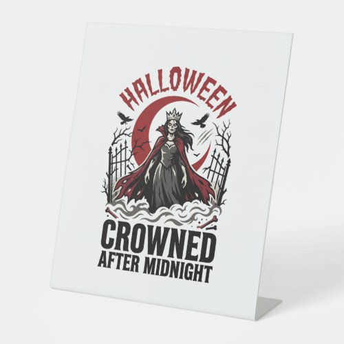 Halloween Undead Queen Midnight Rising Pedestal Sign