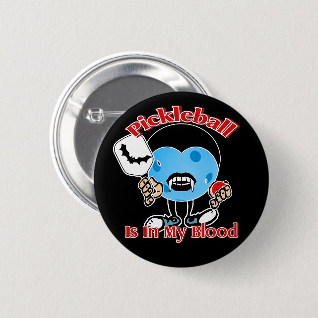 Halloween Vampire - Pickleball Is In My Blood Button (Front & Back)