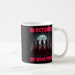 Halloween Vibes Breast Cancer Witch In October We  Coffee Mug