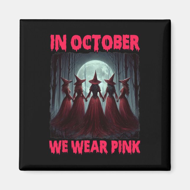 Halloween Vibes Breast Cancer Witch In October We  Magnet (Front)