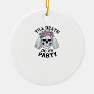 Halloween Wedding Spooky - Till Death Do Us Party Ceramic Ornament