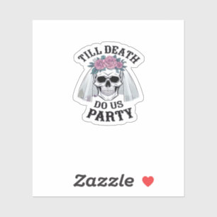 Halloween Wedding Spooky - Till Death Do Us Party Sticker