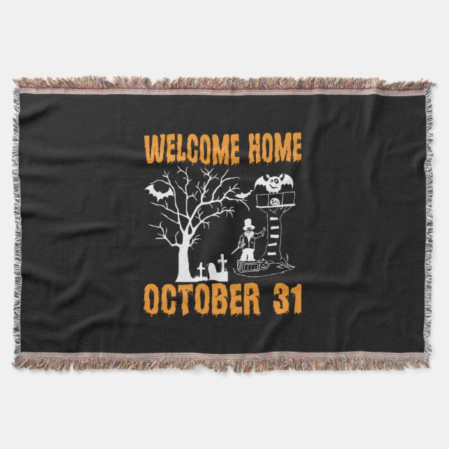 Halloween Welcome Home October Birthday Throw Blanket (Front)