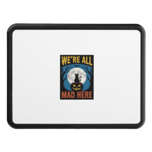Halloween Were All Mad Here Moon Cat Pumpkin Hitch Cover