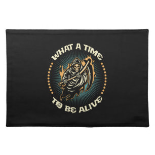 Halloween What A Time To Be Alive Birthday Cloth Placemat