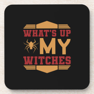 Halloween What Up My Witches Beverage Coaster
