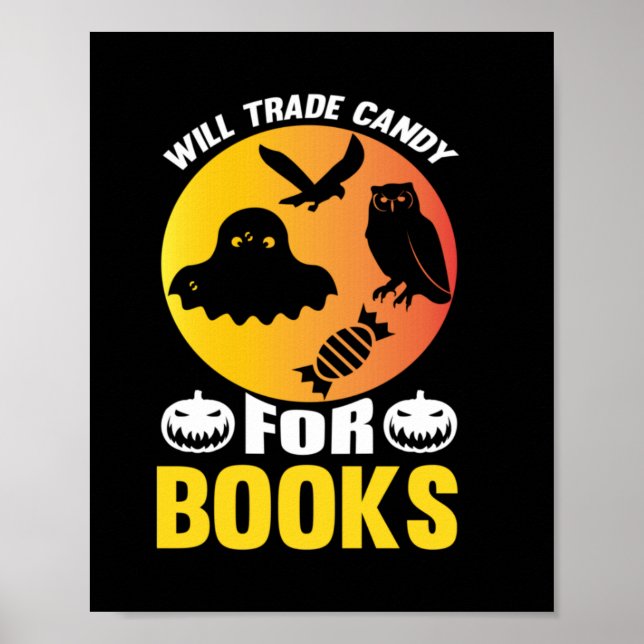 Halloween Will Trade Candy For Books Birthday Poster (Front)