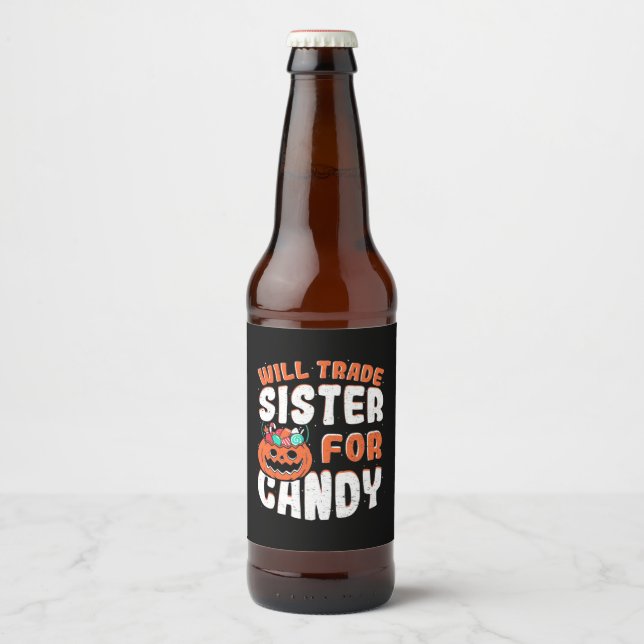 Halloween Will Trade Sister For Candy Beer Bottle Label (Front)
