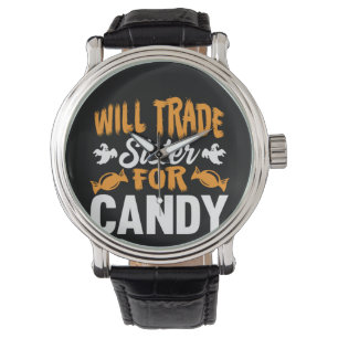 Halloween Will Trade Sister For Candy Birthday Watch