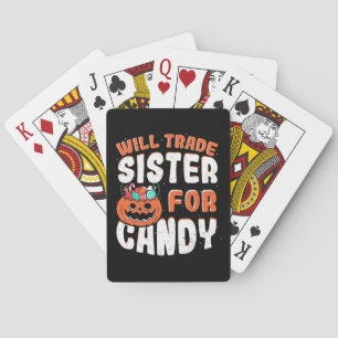 Halloween Will Trade Sister For Candy Poker Cards
