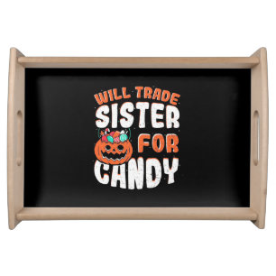 Halloween Will Trade Sister For Candy Serving Tray