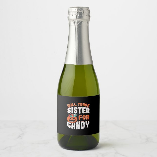 Halloween Will Trade Sister For Candy Sparkling Wine Label (Front)
