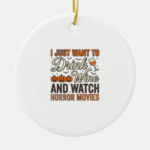 Halloween Wine Horror Movies Vintage Shirt Design_ Ceramic Ornament