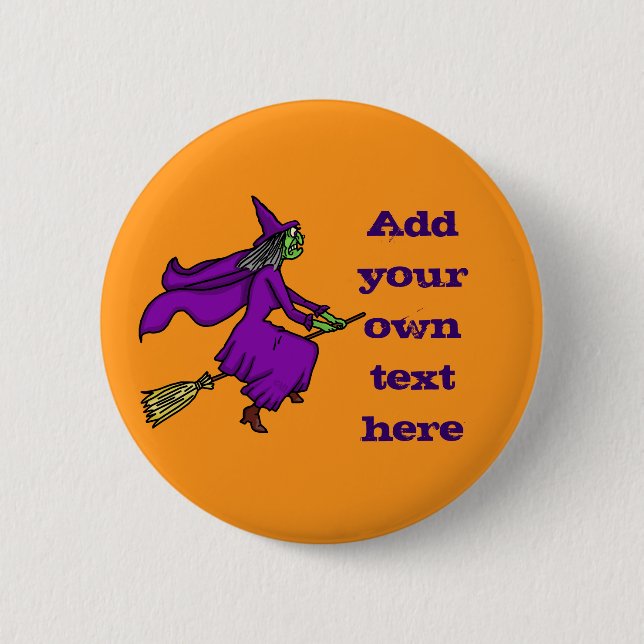 Halloween Witch Add Your Own Text Pinback Button (Front)