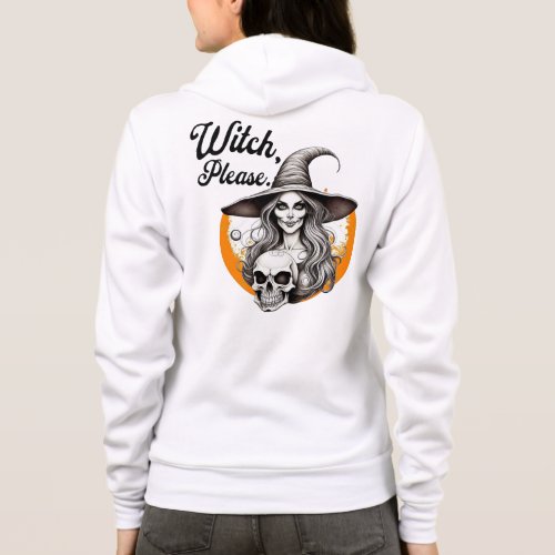 Halloween Witch and Skeleton Witch Please  Hoodie