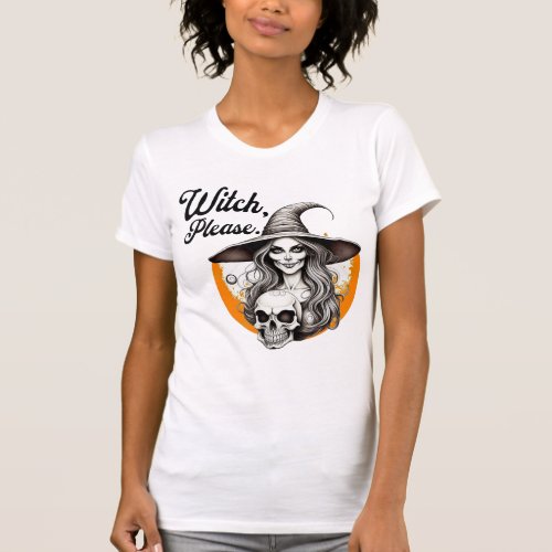 Halloween Witch and Skeleton Witch Please  T_Shirt