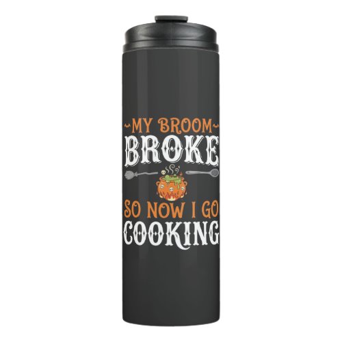 Halloween Witch Cooking Broom Broke Design_1 Thermal Tumbler