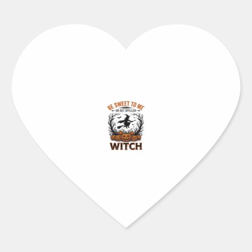 Halloween Witch Design Be Sweet Or Get Spelled_1 Heart Sticker