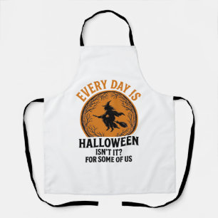 Halloween Witch Every Day Is Halloween Funny Vinta Apron