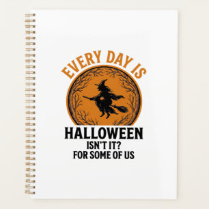 Halloween Witch Every Day Is Halloween Funny Vinta Planner