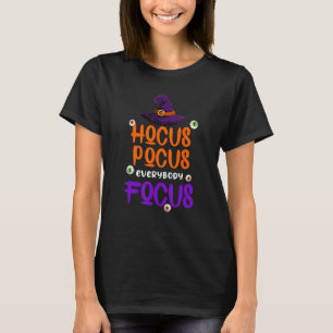 Halloween Witch Hat Teacher Hocus Pocus Everybody  T-Shirt