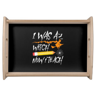 Halloween Witch Now I Teach Serving Tray