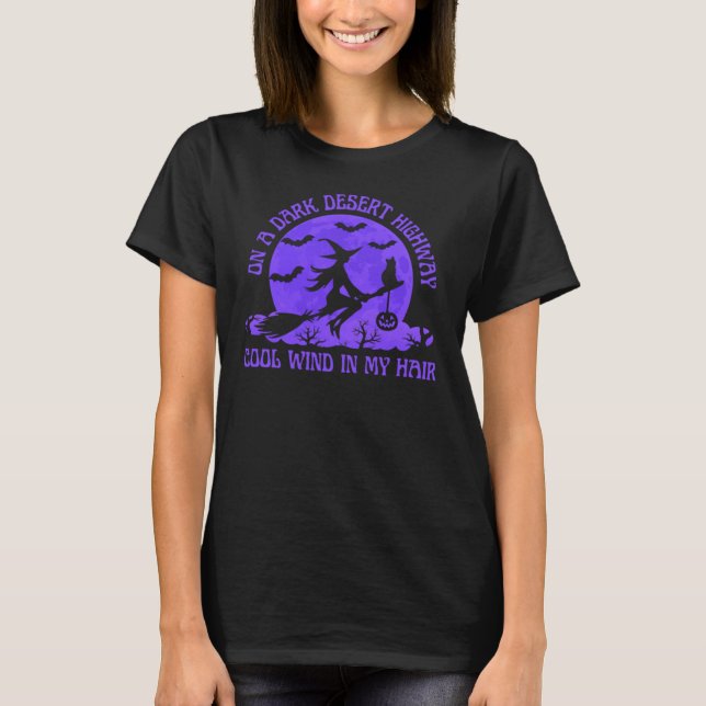 Halloween Witch On A Dark Desert  Highway T-Shirt (Front)