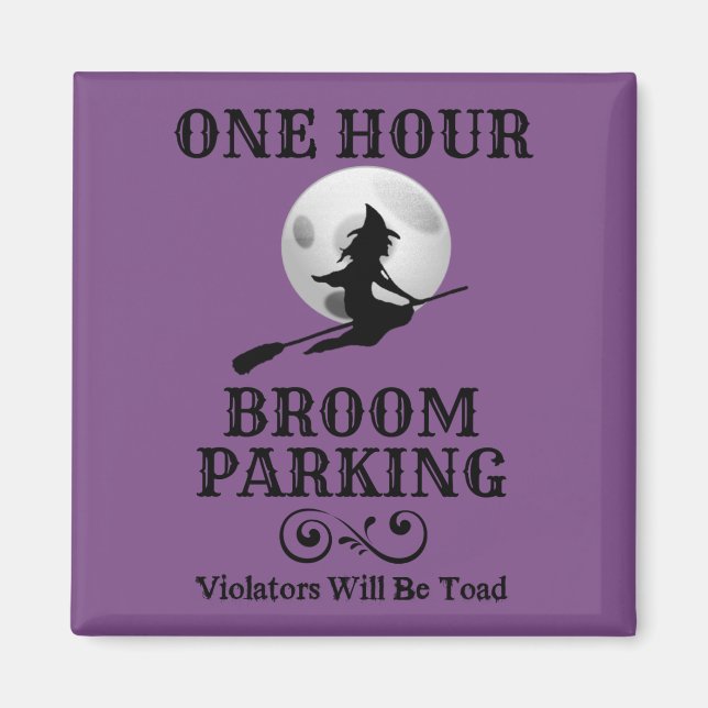 Halloween Witch One Hour Broom Parking Magnet (Front)