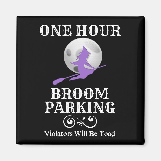 Halloween Witch One Hour Broom Parking Magnet (Front)