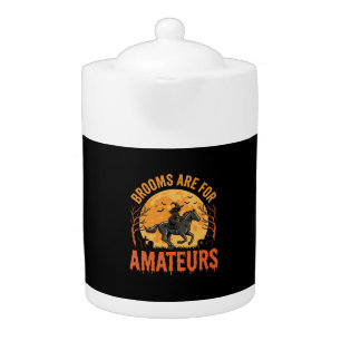 Halloween Witch Rider Horse Brooms Are For Amateur Teapot
