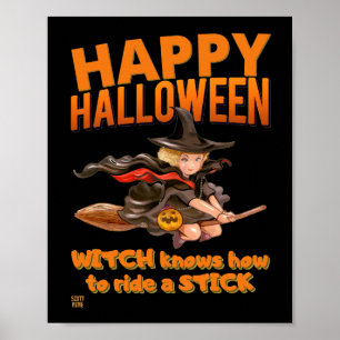 "HALLOWEEN WITCH RIDES STICK" funny Poster