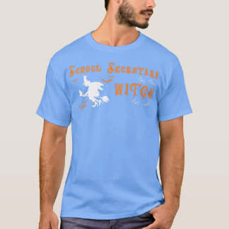 Halloween Witch & School Secretary T-Shirt