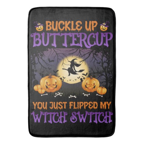 Halloween Witch Switch Buckle Up Buttercup    Bath Mat