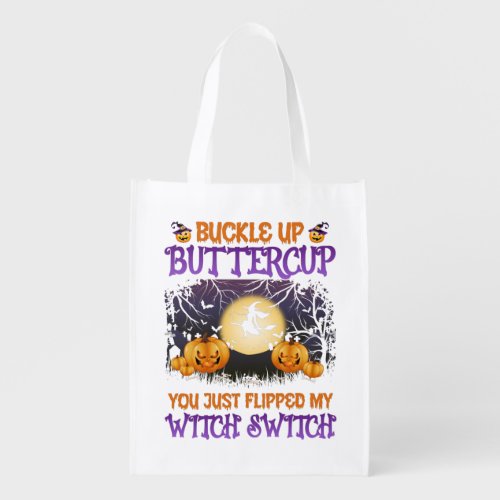 Halloween Witch Switch Buckle Up Buttercup   Grocery Bag