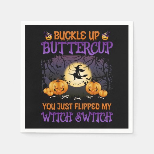 Halloween Witch Switch Buckle Up Buttercup    Napkins